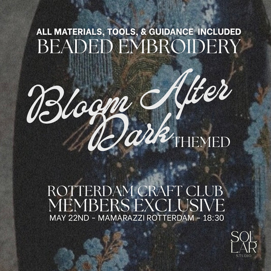 May 22nd - RCC Special - “Bloom After Dark” Embroidery Night - 18:30